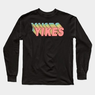 Yikes colorful Typography Viral and Trending Slang Meme Long Sleeve T-Shirt